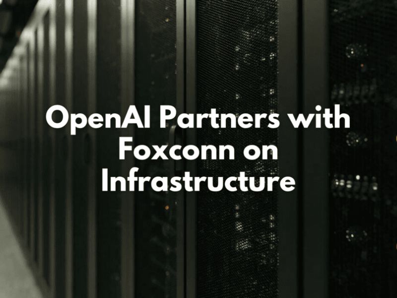 همکاری OpenAI و Foxconn برای تولید سخت‌افزار نسل بعدی هوش مصنوعی